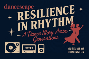 “Resilience in Rhythm” Exhibit Opening at Joseph Brant Museum